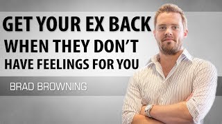 How to get your ex back when they don’t have feelings for you [upl. by Ibbed]