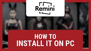 How to Install Remini on PC [upl. by Ariec]