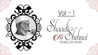 Shaadi Ki Shehnai Badhai I Vol1 I Audio Jukebox I Instrumental I Ustad Bismillah Khan  Music Today [upl. by Ainekahs]