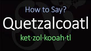 How to Pronounce Quetzalcoatl  Nearing the Nahuatl Pronunciation [upl. by Allenrad]