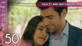 Fazilet and Her Daughters  Episode 50 Long Episode  Fazilet Hanim ve Kizlari [upl. by Zosema136]