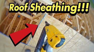 How To Install OSB Roof Sheathing [upl. by Seka]