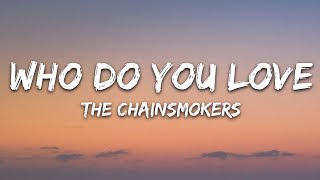 The Chainsmokers amp 5 Seconds of Summer  Who Do You Love Lyrics 5SOS [upl. by Tim23]