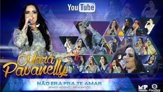 MARA PAVANELLY  NÃƒO ERA PRA TE AMAR  DVD 18 ANOS DE CARREIRA [upl. by Columbine]