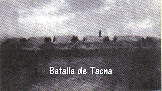 Batalla de Tacna [upl. by Devinne743]