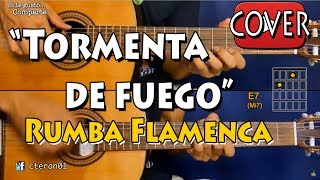 Tormenta de Fuego  Rumba Flamenca CoverTutorial Guitarra [upl. by Naerol334]