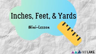 Inches Feet amp Yards MiniLesson [upl. by Pineda729]