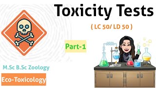 PART1 Toxicity Tests LC50  LD50  Introduction Purpose of Toxicity TestsTerminologies MSc [upl. by Secunda]