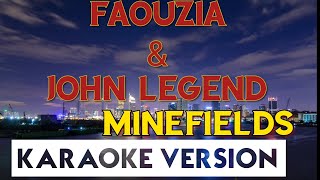 Faouzia amp John Legend  Minefields KaraokeInstrumental [upl. by Nylarak794]