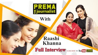 Raashi Khanna  Prema the Journalist 24  Heart to Heart Conversation [upl. by Ennovehs949]