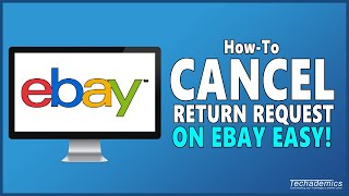 How To Cancel A Return Request On eBay  Tutorial [upl. by Nolrah]