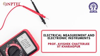 NPTEL Electrical Measurement and Electronic Instruments [upl. by Ilrak720]