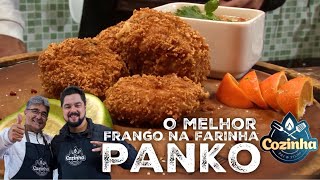 O MELHOR FRANGO A PASSARINHO CROCANTE NA FARINHA PANKO  COZINHA PAI E FILHO [upl. by Safko959]