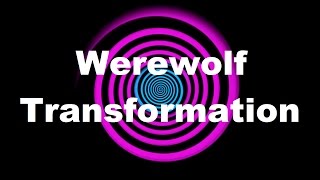 Werewolf Transformation Hypnosis [upl. by Orthman]