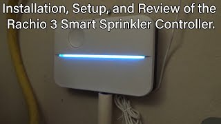 Installation Setup and Review of the Rachio 3 Smart Sprinkler Controller [upl. by Enomrej]