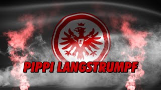 Eintracht Frankfurt  Germany  PIPPI LANGSTRUMPF [upl. by Nosnah876]