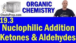 193 Introduction to Nucleophilic Addition of Ketones and Aldehydes  Organic Chemistry [upl. by Noynek]