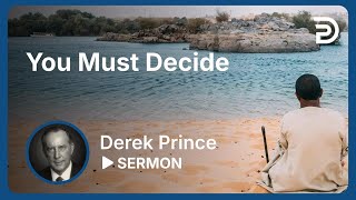 You Must Decide  Sermon [upl. by Harpp]