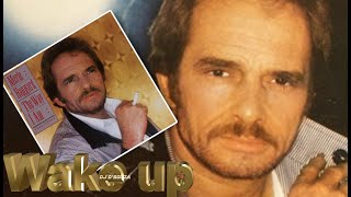 Merle Haggard  Wake Up 1980 [upl. by Ynaffat631]