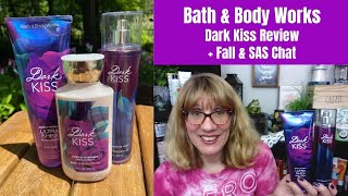 Bath amp Body Works Dark Kiss Review  Fall amp SAS Chat [upl. by Esinwahs]