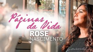 Rose Nascimento  Páginas da Vida Vídeo Oficial [upl. by Aleras]