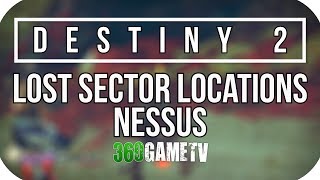 Destiny 2 All Nessus Lost Sector Locations  Lost Sectors Locations Guides [upl. by Dranel]