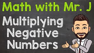 How to Multiply Negative Numbers  Multiplying Negative Numbers [upl. by Chemash]