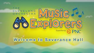 Music Explorers  Welcome to Severance Hall [upl. by Coonan]