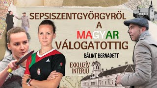 Sepsiszentgyörgyről a Magyar Válogatottig I EXKLUZÍV INTERJÚ Bálint Bernadett 🏓 I [upl. by Eecyal469]