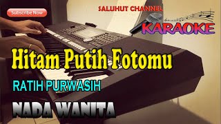 HITAM PUTIH FOTOMU KARAOKE NOSTALGIA RATIH PURWASIH ll NADA WANITA CISDO [upl. by Karee]