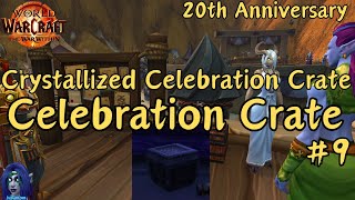 WoW Celebration Crate 9 Crystallized Celebration Crate [upl. by Soble]