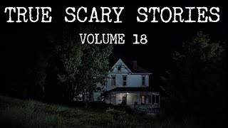 13 TRUE SCARY STORIES Compilation Vol18 [upl. by Ulysses279]