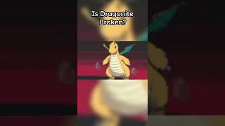 Is Dragonite Broken [upl. by Dnarud659]