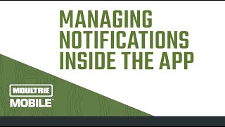 How To Set Notifications In Moultrie Mobile App [upl. by Adyela824]