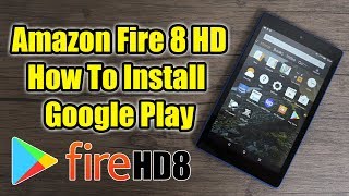 Amazon Fire HD 8 Install Google Play EASY NO PC REQUIRED 2019 [upl. by Hgielek]