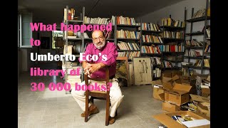 What happened to Umberto Eco’s library of 30 000 books [upl. by Seidel]