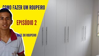 Guarda Roupas Planejado  Como Fazer a Base Passo a Passo [upl. by Sabas]