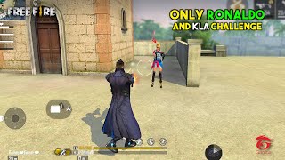 Only Ronaldo and Kla Challenge with Amitbhai Romeo and Mania  Garena Free Fire [upl. by Aluap413]