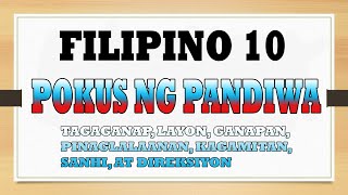 FILIPINO 10 POKUS NG PANDIWA TAGAGANAPLAYONGANAPAN PINAGLALAANANKAGAMITAN SANHIAT DIREKSYON [upl. by Yeh]