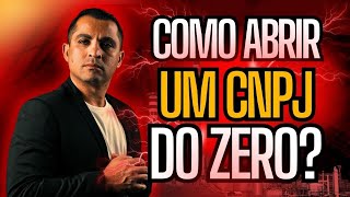 Como ABRIR UM CNPJ Do ZERO Sem Dor de Cabeça [upl. by Freeman]