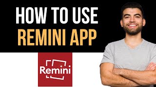 ✅ How To Use Remini App Easy Guide [upl. by Eugenides]