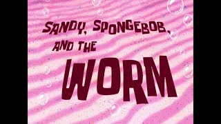 Sandy SpongeBob and the Worm Soundtrack [upl. by Gnod]