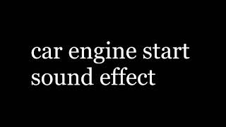 Car engine start sound effect [upl. by Sykes711]