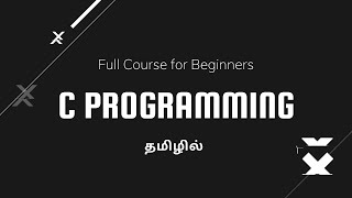 Learn C Programming in Tamil  Full Course for Beginners [upl. by Schellens]