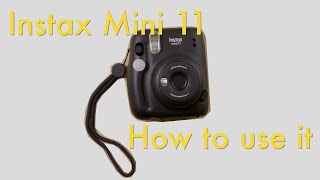 How to Use the Instax Mini 11 [upl. by Nniuqal]