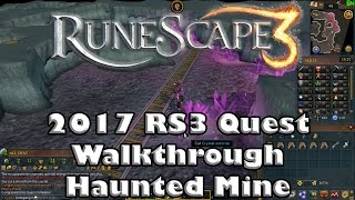 RS3 Quest Guide  Haunted Mine  2017Up to Date [upl. by Mabelle]