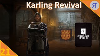 KARLING REVIVAL CK3 Campaign Ep21 [upl. by Gavrielle112]