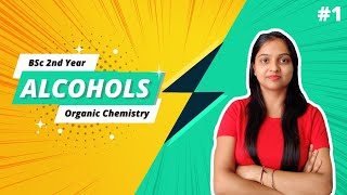 1 Alcohols  BSc 2nd year  Organic Chemistry  Miss Chemistry [upl. by Aihcsrop]