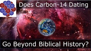 Does Carbon 14 Dating go Beyond Biblical History [upl. by Euqinotna854]