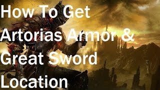 Dark Souls 3  How To Get Artorias Armor amp Greatsword Location [upl. by Zap]